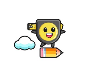 tape measure mascot illustration riding on a giant pencil