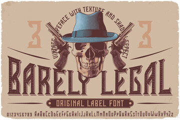 Vintage label font named Barely Legal. Original typeface for any your design like posters, t-shirts, logo, labels etc. - 456514156