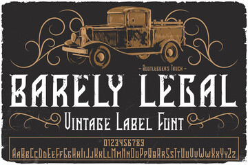 Vintage label font named Barely Legal. Original typeface for any your design like posters, t-shirts, logo, labels etc. - 456514175