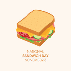 National Sandwich Day vector. Toasted bread with ham, cheese and vegetables vector. Healthy snack vector. American Food and Beverage Holiday. Sandwich Day Poster, November 3. Important day