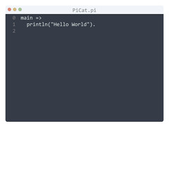 PiCat language Hello World program sample in editor window