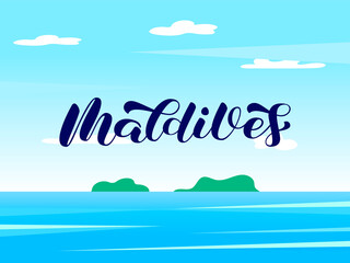 Maldives brush lettering on sea background. Greeting card with flat design. Isolated vector stock illustration