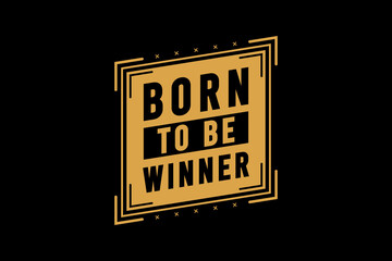 Born to winner,t-shirt merchandise mockup typography