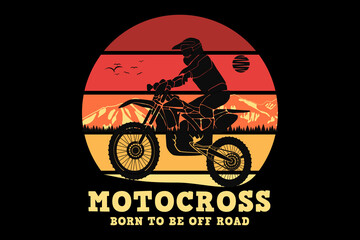 Motocross born to be off road, design silhouette retro style