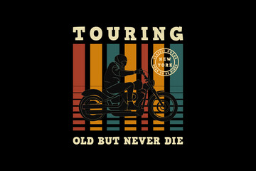 Touring old but never die, design sleety retro style