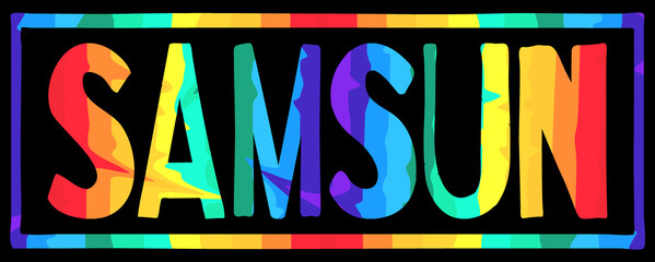 Samsun. Rainbow color bright funny cartoon isolated inscription, frame. Colorful letters. Turkey Samsun for prints on clothing, t-shirt, banner, sticker, flyer, card, souvenir, ads. Stock vector