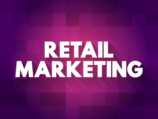 Fototapeta na wymiar Retail Marketing text quote, business concept background