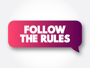 Follow The Rules text message bubble, concept background