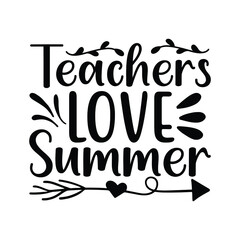 Teachers Love Summer
