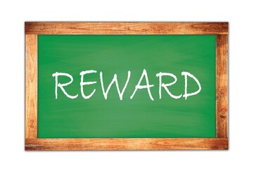 Obraz premium REWARD text written on green school board.