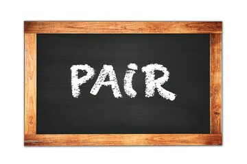 PAIR text written on wooden frame school blackboard.