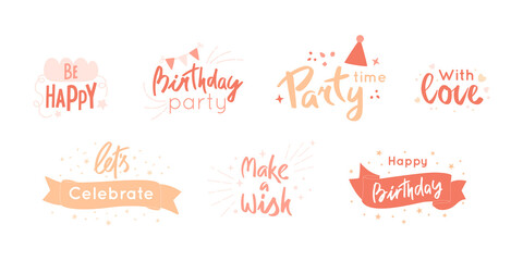 Birthday lettering set. Greeting quotes. Letters with ribbon, party elements, flags, hat. Vector isolated handwritten words and phrases. With love, make a wish, let's celebrate, be happy.