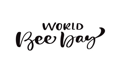 World Bee Day calligraphy lettering text. Vector hand lettering word in black color isolated on white background. Concept for logo card, typography poster, print