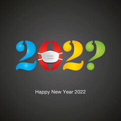 Hope Coronavirus free 2022 Happy New Year colorful tipography, mask and question year mark black background banner