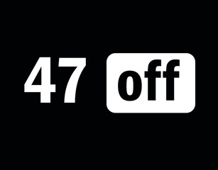 Tag 47 off black and white for big promotions and sales.