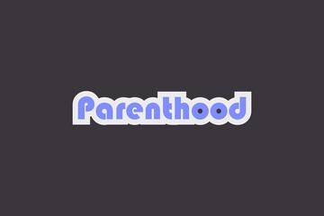 Parenthood typography t-shirt vector illustration