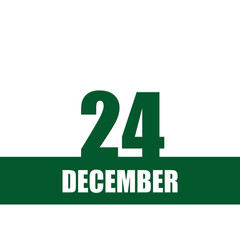 december 24. 24th day of month, calendar date.Green numbers and stripe with white text on isolated background. Concept of day of year, time planner, winter month.