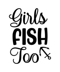 Fishing Svg - Fishing Cut Files - Fishing Silhouette - Fishing Quote Svg -Fishing Saying - Fishing Shirt Svg - Fisher Svg - Fishing Life Svg