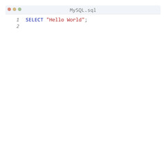 MySQL language Hello World program sample in editor window