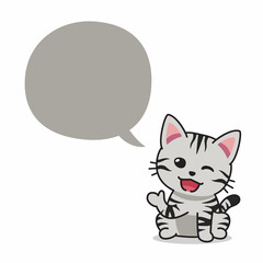 Cartoon character american shorthair cat with speech bubble for design.