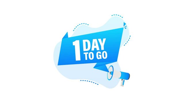Male hand holding megaphone with 1 day to go speech bubble. Motion graphics