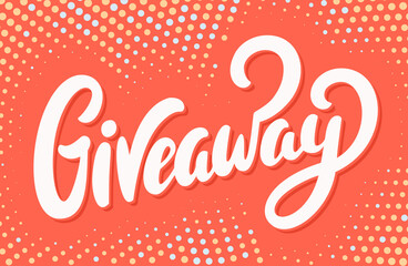 Giveaway. Vector handwritten lettering banner.