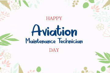 National Aviation Maintenance Technician Day. Holiday concept. Template for background, banner, card, poster with text inscription. Vector EPS10 illustration