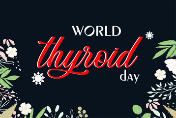 World Thyroid Day. Holiday concept. Template for background, banner, card, poster with text inscription. Vector EPS10 illustration