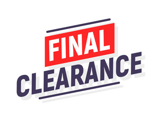 Final clearance promo banner background. Blowout sale discount offer huge total vector sale poster