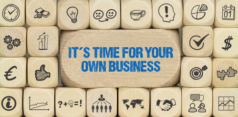 It´s time for your own business