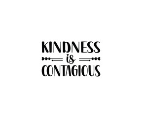 Kindness is Contagious T-Shirt Design