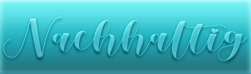 Wort, Schriftart, Nachhaltig, Banner