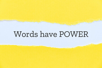 Words have power slogan typed on paper background