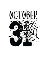 october 31 . Halloween t-shirt design.