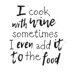 Hand drawn glass of wine and positive text isolated on white background. Vector lettering quote