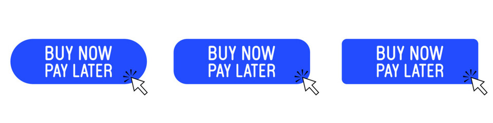 Set of  "Buy now pay later" blue buttons with mouse arrow