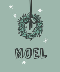 Hand drawn Christmas wreath on green background. Creative ink art work. Actual vector doodle drawing decorations and text NOEL