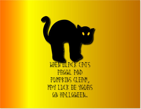 When black cats prowl and pumpkins gleam, May luck be yours on Halloween.