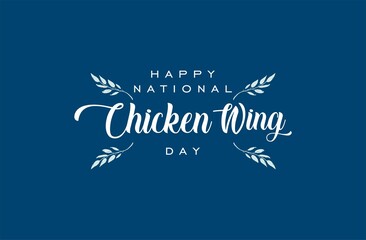 Naklejka na ściany i meble National Chicken Wing Day. Holiday concept. Template for background, banner, card, poster with text inscription. Vector EPS10 illustration