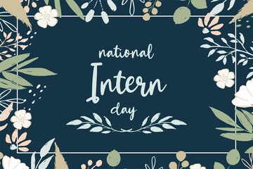 Fototapeta premium National Intern Day. Holiday concept. Template for background, banner, card, poster with text inscription. Vector EPS10 illustration