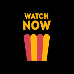Vector web banner watch now. Flat minimalistic illustration or logo with popcorn bag.