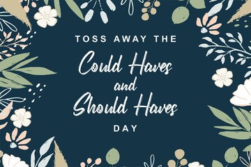 Toss Away the Could Haves and Should Haves Day. Holiday concept. Template for background, banner, card, poster with text inscription. Vector EPS10 illustration