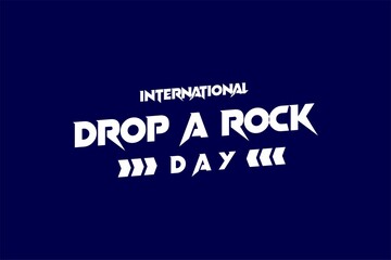 Obraz premium Drop a Rock day. Holiday concept. Template for background, banner, card, poster with text inscription. Vector EPS10 illustration