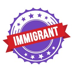 IMMIGRANT text on red violet ribbon stamp.
