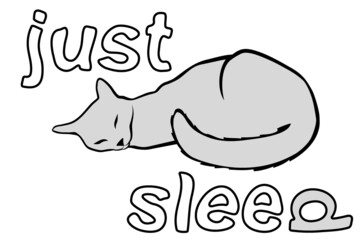 sleeping cat and the words just sleep, minimalistic illustration  on white background
