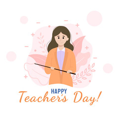 World teacher's day poster concept. Pretty young woman holds pointer with text happy teacher day with floral abstract background. International world holiday. Creative vector banner illustration