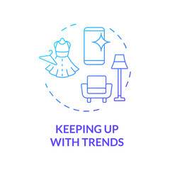 Keeping up with trends blue gradient concept icon. Fashion and design trends make us buy more. Excessive consumerism abstract idea thin line illustration. Vector isolated outline color drawing