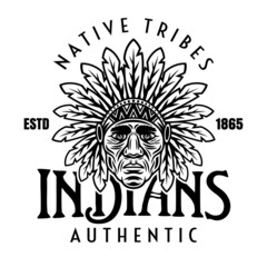Indians native american tribes vector vintage round emblem, label, badge or logo with chief head in monochrome style isolated on white background