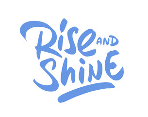 rise and shine