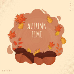 Autumn Time Poster Design With Acorns, Leaves On Brown Background.